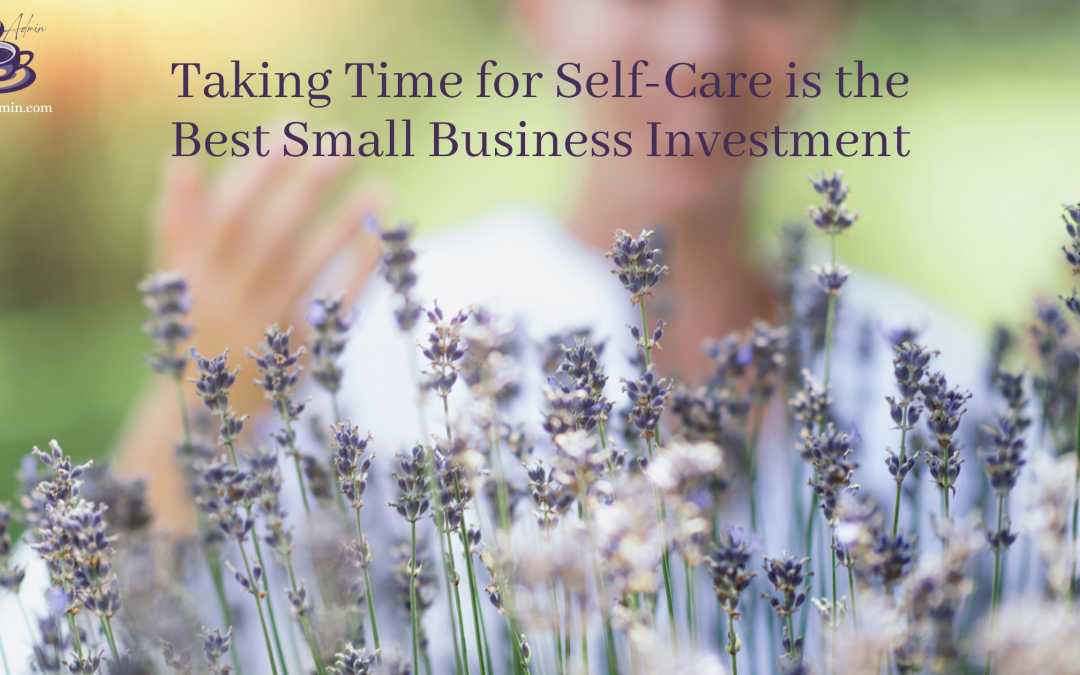 Taking Time for Self-Care is the Best Small Business Investment