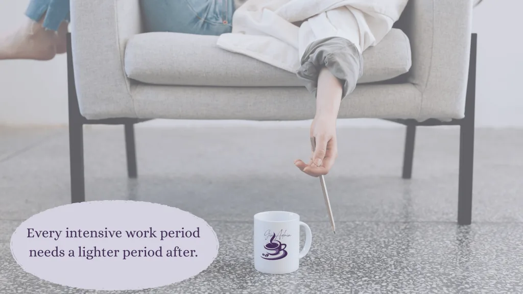 Every launch needs recovery time. Every intensive work period needs a lighter period after.