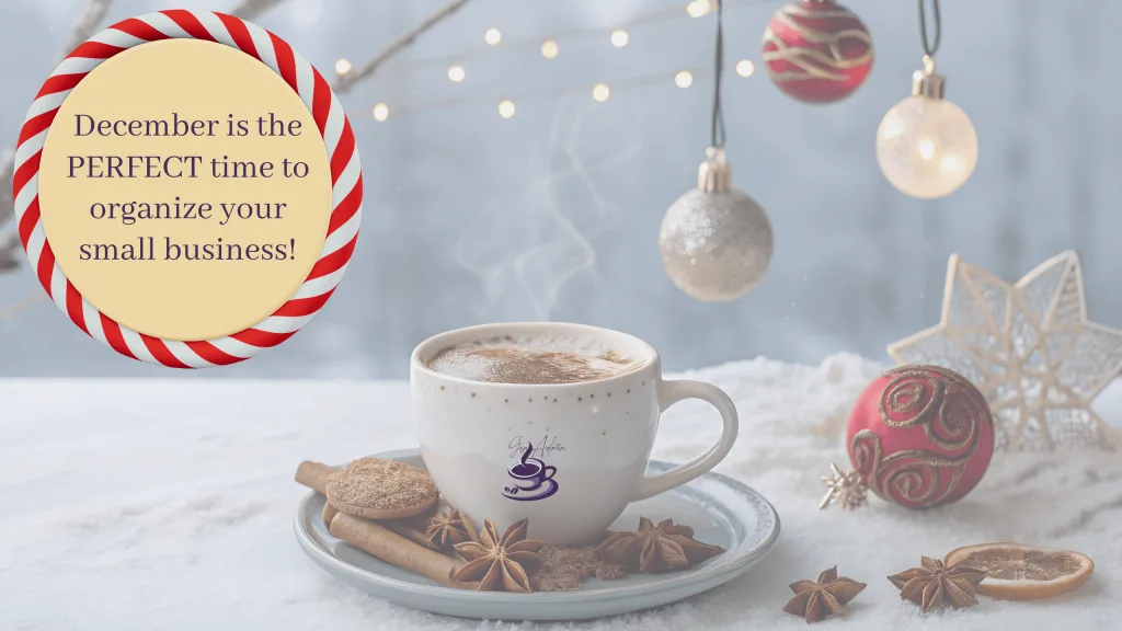 December is the perfect time to organize your small business!